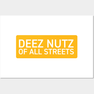 Deez Nutz of All Streets Posters and Art